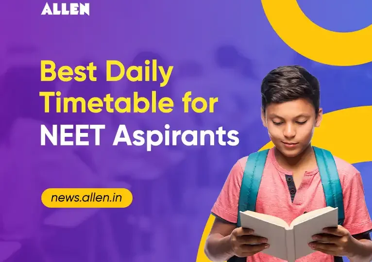 Best Daily Timetable for NEET Aspirants Study Plan & Tips