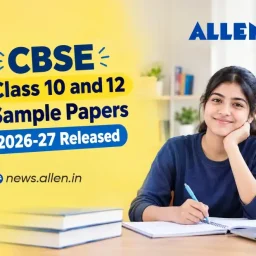 CBSE Class 10 and 12 Sample Papers 2026-27 Released