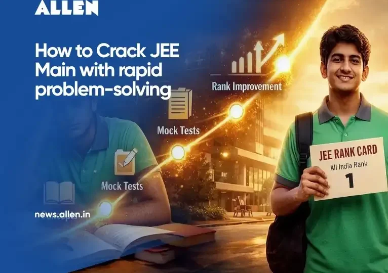 How to Crack JEE Main 2027 with rapid problem-solving