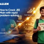 How to Crack JEE Main 2027 with rapid problem-solving