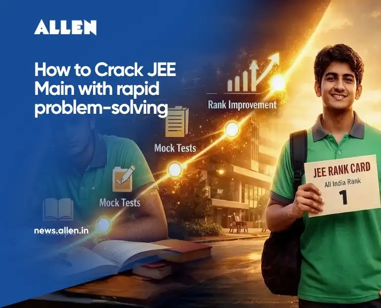 How to Crack JEE Main 2027 with rapid problem-solving