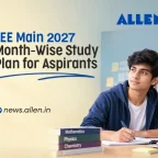 JEE Main 2027: Month-Wise Study Plan for the Aspirants