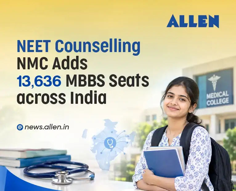 NEET Counselling NMC Adds 13,636 MBBS Seats Across India