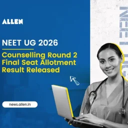 NEET UG 2026 Counselling Round 2 Final Seat Allotment Result Released