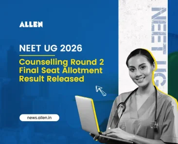 NEET UG 2026 Counselling Round 2 Final Seat Allotment Result Released