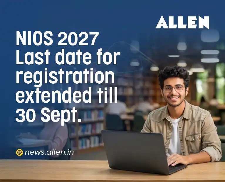 NIOS 2027 Registration Last Date Extended to September 30