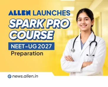 ALLEN Launches Spark Pro Course for NEET UG 2027 Preparation