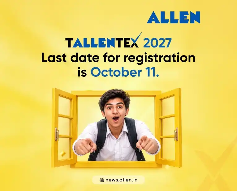 ALLEN TALLENTEX 2027 Last Date for Registration is 11 October
