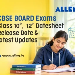 CBSE Board Exams 2027--Class 10, 12 Datesheet Release Date & latest Updates