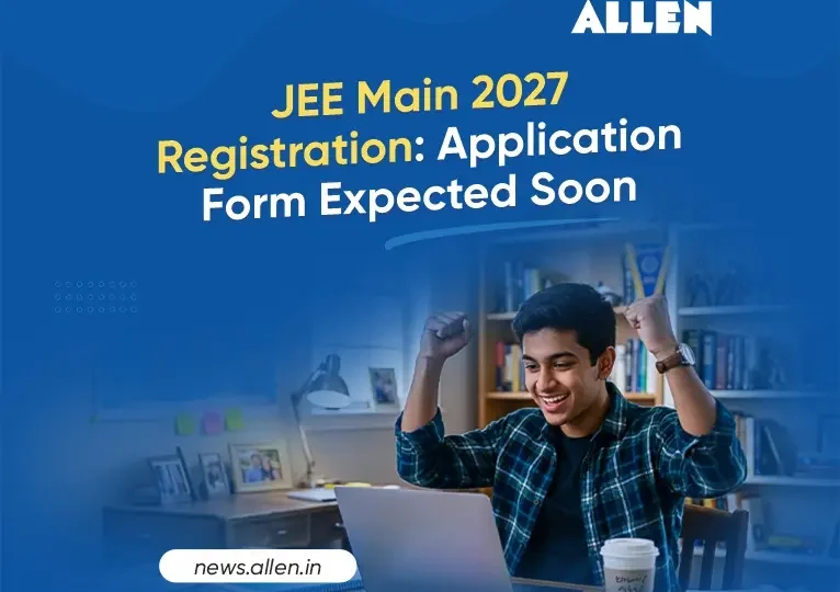 JEE Main 2027 Registration: Application Form, Dates & Details