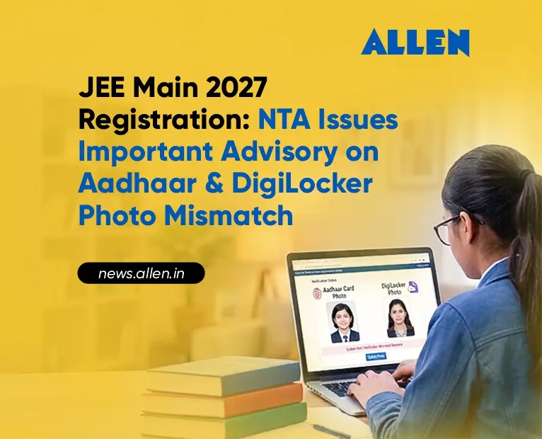 JEE Main 2027 Registration NTA Issues Important Advisory on Aadhaar & DigiLocker Photo Mismatch