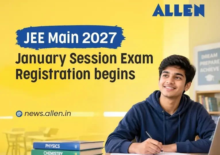 JEE Main 2027 Session 1 Registration Begins