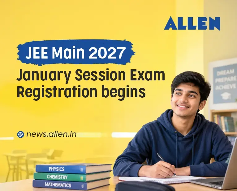 JEE Main 2027 Session 1 Registration Begins | ALLEN News