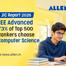 JIC Report 2026 73% Top 500 JEE Advanced Rankers Choose CSE