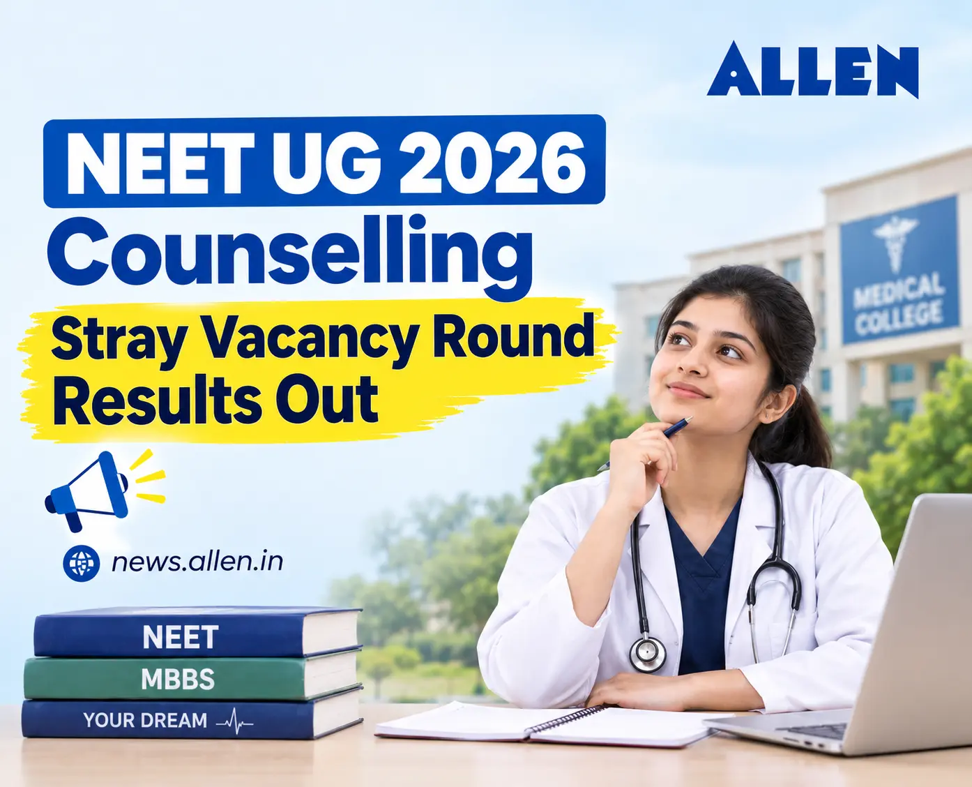 NEET UG 2026 Counselling: Stray Vacancy Round Results Out - ALLEN Online