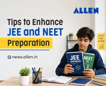 Tips to Enhance JEE and NEET Preparation